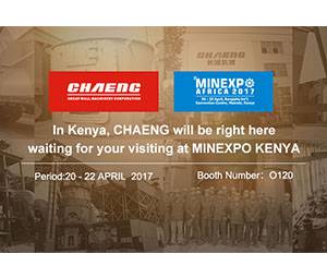 In kenya,Chaeng will be right here waiting for your visiting at MINEXPO KENYA