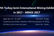 The seventh Turkey international mining technology exhibition (MINEX 2017) will be held in Izmir